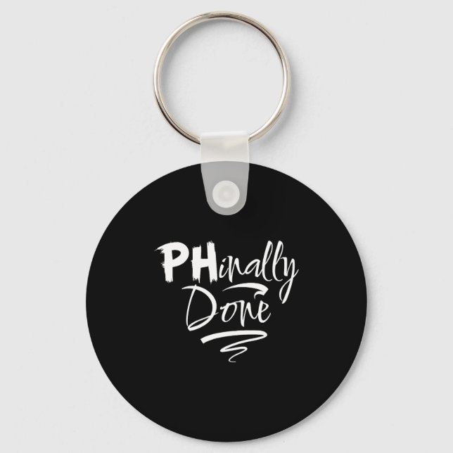 Phinally done - funny phd student senior graduatio key ring (Front)