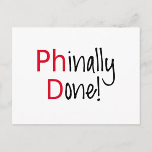 Phinally Done,  PhD graduate, graduation gift Announcement Postcard