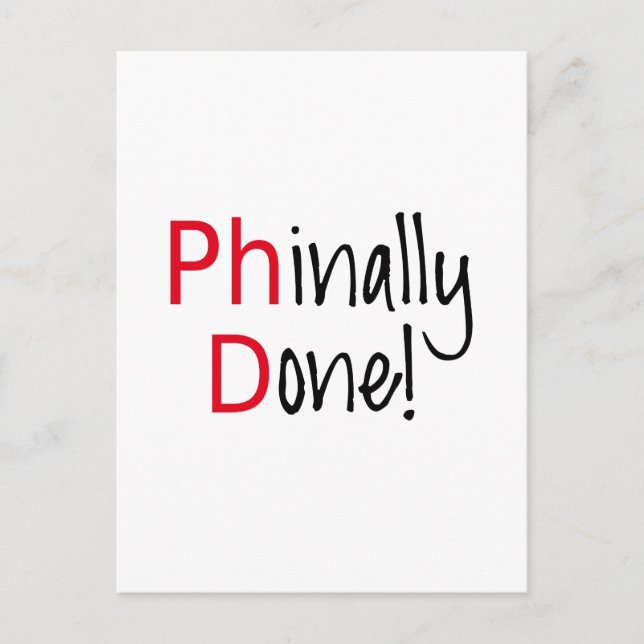 Phinally Done,  PhD graduate, graduation gift Announcement Postcard (Front)