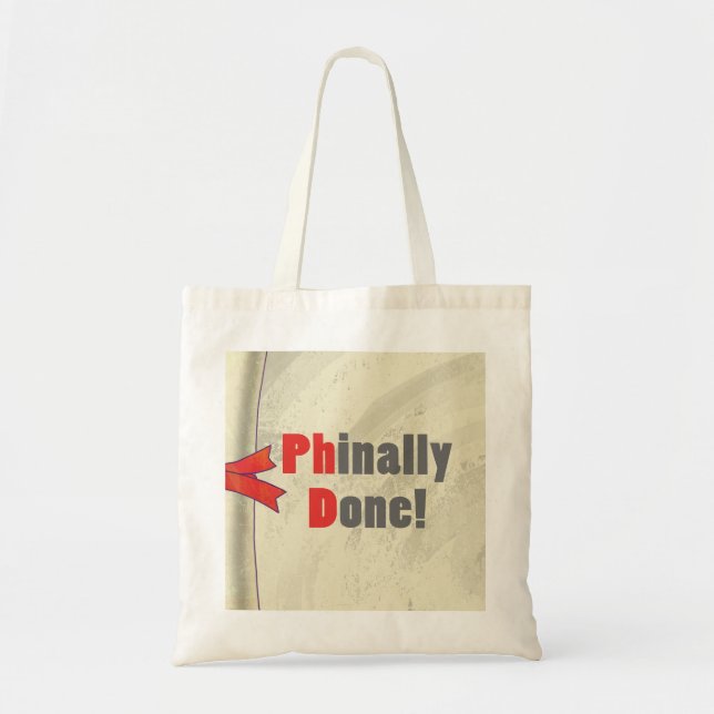 Phinally Done Tote Bag (Front)