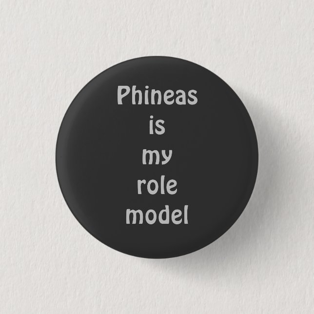 Phineas is my role model 3 cm round badge (Front)