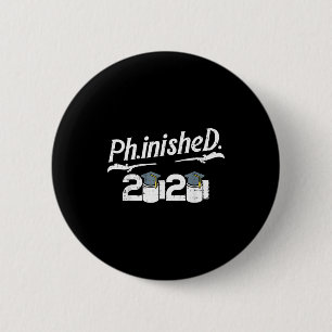 Phinished 2020 toilet paper funny doctorate 6 cm round badge