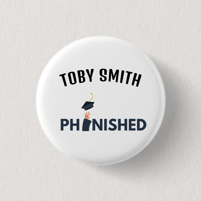 PhinisheD: Celebrate PhD graduation 3 Cm Round Badge (Front)
