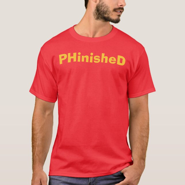 PHinisheD Ph.D. T-Shirt (Front)