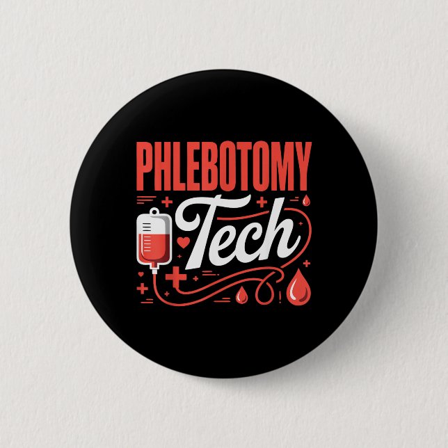 Phlebotomist Blood Draw Tech Phlebotomy 6 Cm Round Badge (Front)
