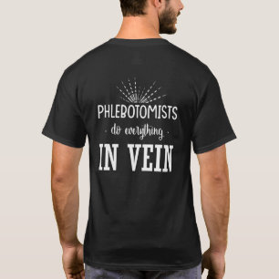 Phlebotomist Blood Laboratory Medical Nurse Vein P T-Shirt