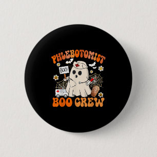 Phlebotomist Boo Crew Funny Ghost Halloween Costum 6 Cm Round Badge