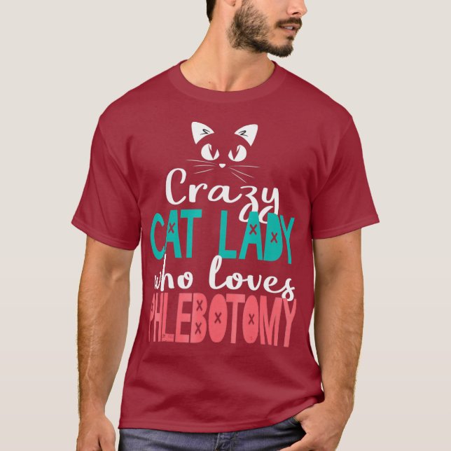 Phlebotomist Cat Lady Blood Lab Phlebotomy Gift T-Shirt (Front)