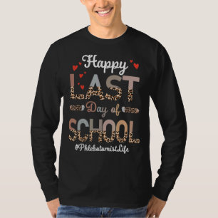 Phlebotomist Happy Last Day Of School Leopard T-Shirt