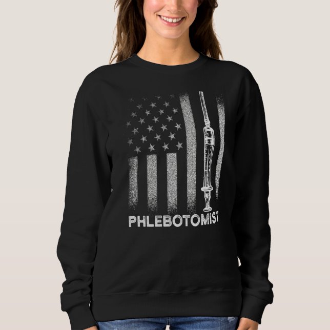 Phlebotomist Needle Flag Phlebotomy Technician  2 Sweatshirt (Front)