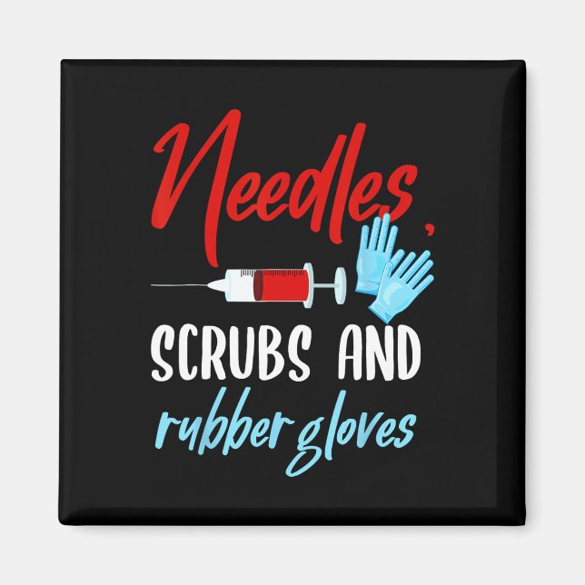 Phlebotomist Needles Scrubs Gloves Phlebotomy Tech Magnet (Front)