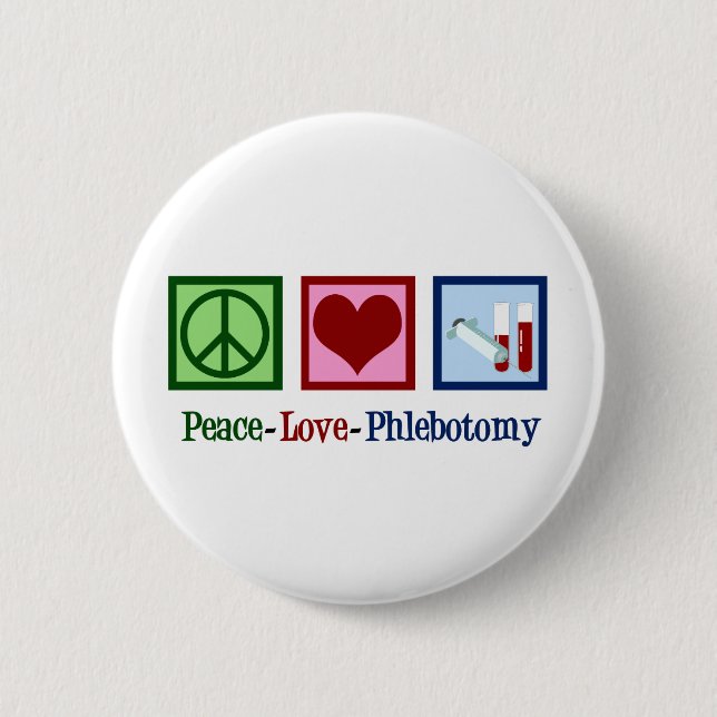 Phlebotomist Peace Love Phlebotomy Office 6 Cm Round Badge (Front)