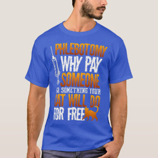 Phlebotomist Phlebotomy Cat Funny Tee For
