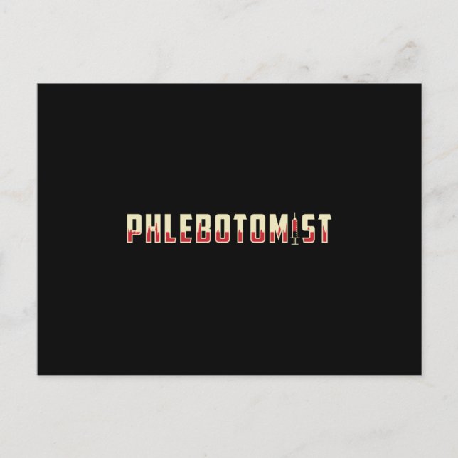 Phlebotomist Phlebotomy Doctor Nurse Medical Gift Postcard (Front)