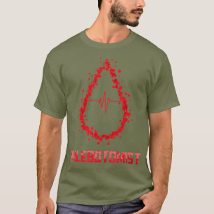 Phlebotomist Phlebotomy Life Saver Syringe Blood T-Shirt