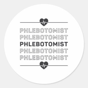 Phlebotomist Phlebotomy Medical Nurse Doctor Gift Classic Round Sticker