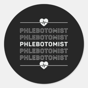 Phlebotomist Phlebotomy Nurse Doctor Medical Gift Classic Round Sticker