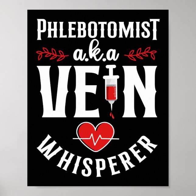 Phlebotomist Phlebotomy Phlebotomist A.K.A. The Poster (Front)