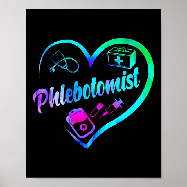 Phlebotomist Phlebotomy Phlebotomist Heart Poster (Front)