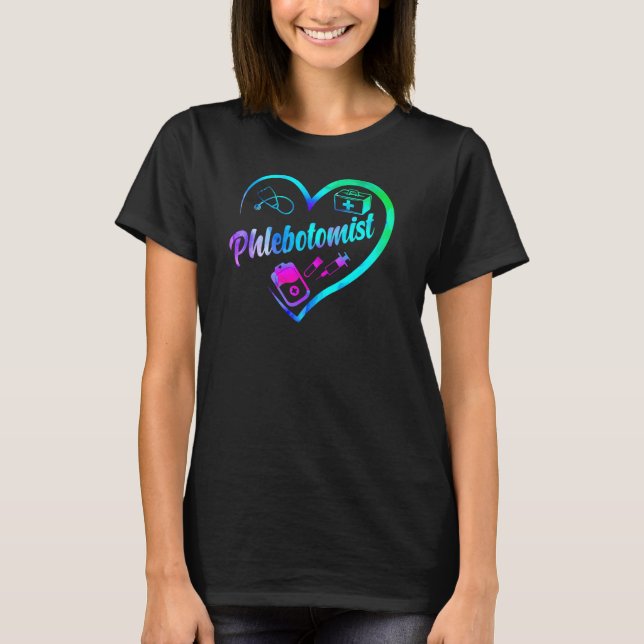 Phlebotomist Phlebotomy Phlebotomist Heart T-Shirt (Front)