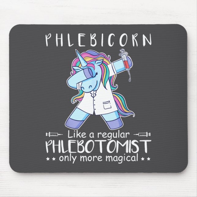 Phlebotomist Phlebotomy Quote  Mouse Pad (Front)