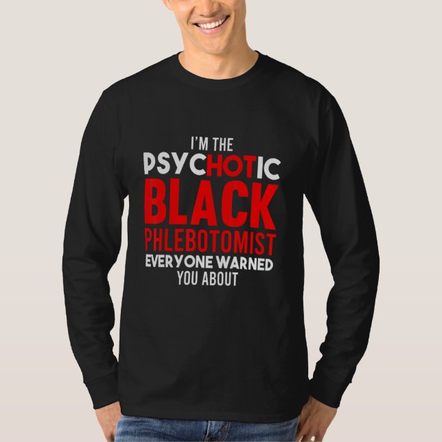 Phlebotomist Phlebotomy Technician 7 T-Shirt (Front)