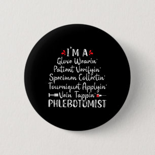 Phlebotomist Phlebotomy Technician Funny Nurse Cli 6 Cm Round Badge