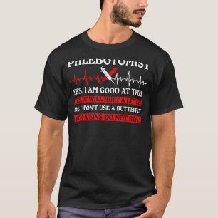 Phlebotomist Saying Phlebotomy Nurse Technician Wo T-Shirt