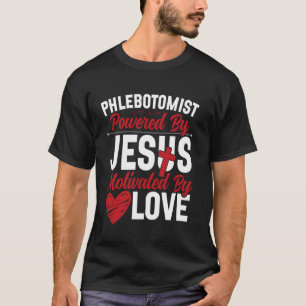 Phlebotomist Tech Technician Jesus Faith Phlebotom T-Shirt