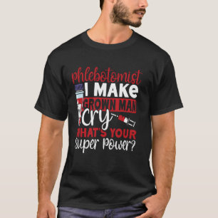 Phlebotomist Tech Technician Phlebotomist I Make G T-Shirt