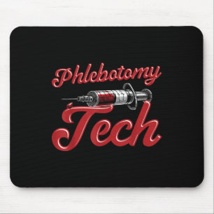 Phlebotomist Tech Technician Phlebotomy Tech Mouse Pad