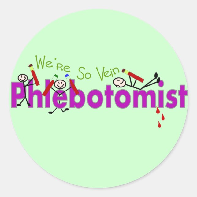 Phlebotomist "We're So Vein" Stick People Classic Round Sticker (Front)