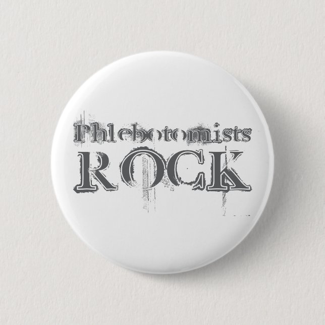 Phlebotomists Rock 6 Cm Round Badge (Front)
