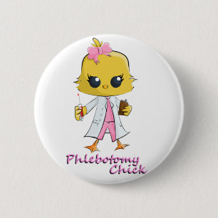 Phlebotomy Chick 6 Cm Round Badge