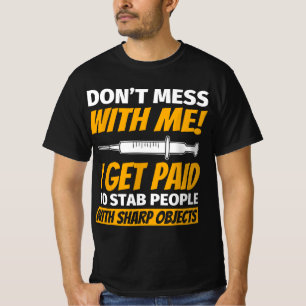 Phlebotomy For Phlebotomist Funny  T-Shirt