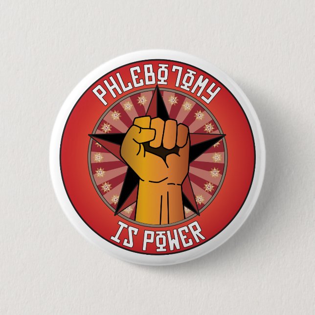 Phlebotomy Is Power 6 Cm Round Badge (Front)