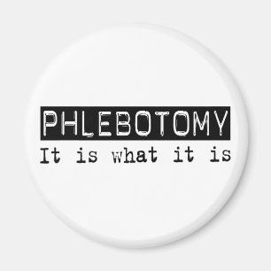 Phlebotomy It Is Magnet