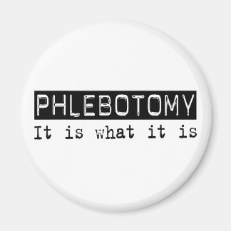 Phlebotomy It Is Magnet