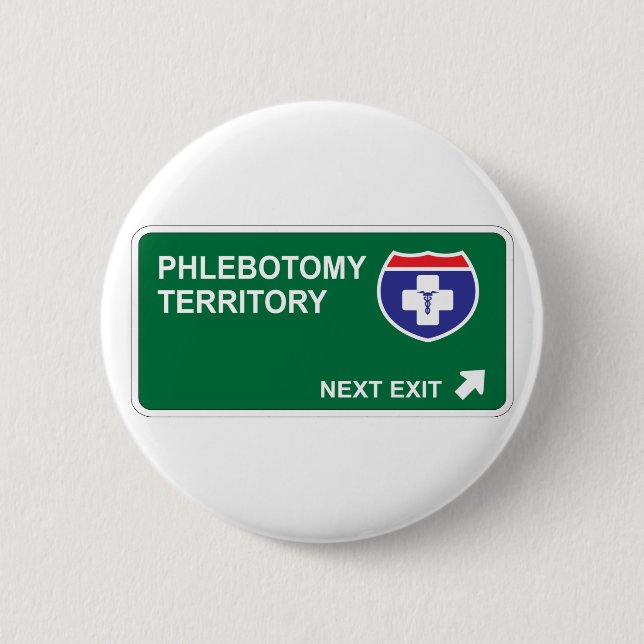 Phlebotomy Next Exit 6 Cm Round Badge (Front)