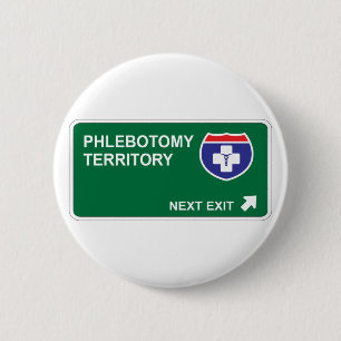 Phlebotomy Next Exit 6 Cm Round Badge