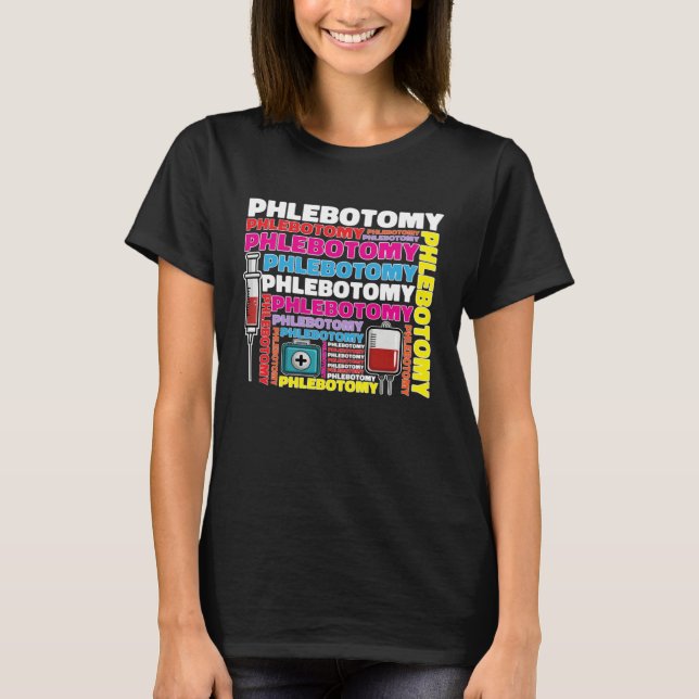 Phlebotomy Phlebotomist Tech Blood Technician T-Shirt (Front)