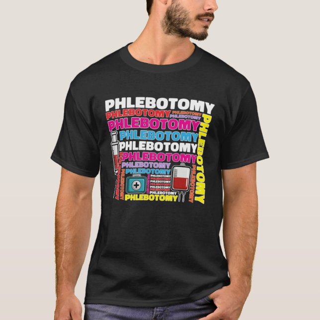 Phlebotomy Phlebotomist Tech Blood Technician T-Shirt (Front)