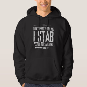 Phlebotomy Syringe Stab people for a Living Phlebo Hoodie