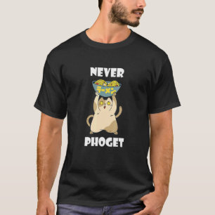 Pho Bowl Never Pho Cat Asian Food Pho Vietnamese T-Shirt