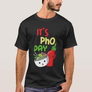 Pho Day Rice Noodles Soup Vietnamese Dish Vietnam  T-Shirt