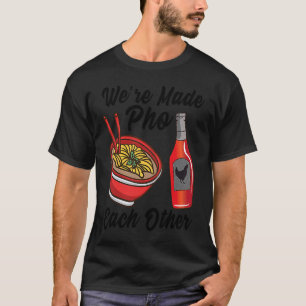 Pho For Men Women Cool Pho Noodle Vietnamese Food T-Shirt