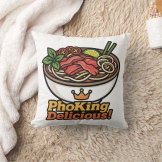Pho king Delicious! Cushion