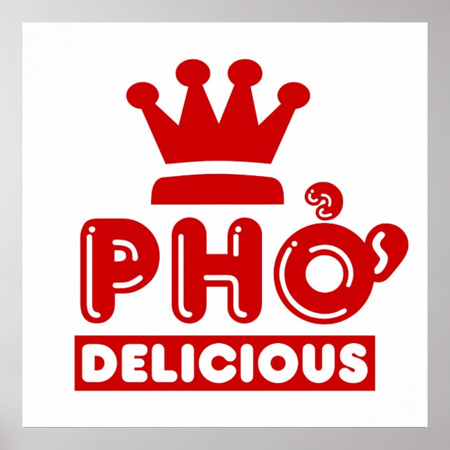 Pho King Delicious Poster (Front)