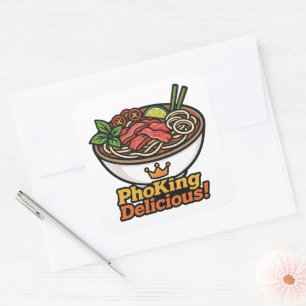 Pho king Delicious! Square Sticker