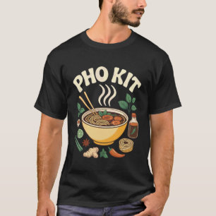 Pho Kit Noodle Bowl - Funny Foodie Asian Cuisine R T-Shirt